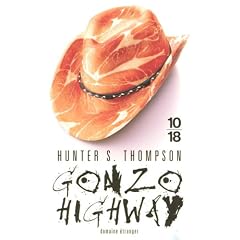 Gonzo Highway : Correspondance de Hunter S. Thompson