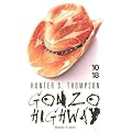 Gonzo Highway : Correspondance de Hunter S. Thompson