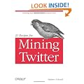 21 Recipes for Mining Twitter