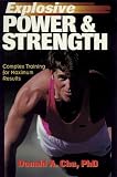 Buy : Explosive Power and Strength: Complex Training for Maximum Results