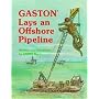 Gaston Lays an Offshore Pipeline