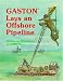 Gaston Lays an Offshore Pipeline