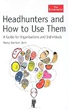 Headhunters and How to Use Them: A Guide for Organisations and Individuals (Economist Series)