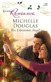 His Christmas Angel (Harlequin Romance)
