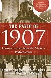 The Panic of 1907: Lessons Learned from the Markets Perfect Storm