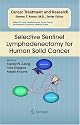 Selective Sentinel Lymphadenectomy for Human Solid Cancer (Cancer Treatment and Research)