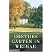 Goethes G�rten in Weimar