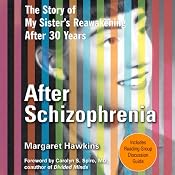 After Schizophrenia: The Story of How My Sister Got Help, Got Hope, and Got on With Life | [Margaret Hawkins]