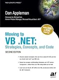Moving to VB .NET: Strategies, Concepts, and Code