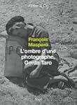 Ombre d'une photographe, Gerda Taro (L')