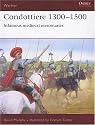 Condottiere 1300-1500: Infamous Medieval Mercenaries (Warrior): Infamous Medieval Mercenaries (Warrior)