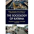 The Sociology of Katrina: Perspectives on a Modern Catastrophe