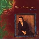 Kismet - M�rta Sebesty�n