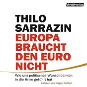 H&ouml;rbuch Europa braucht den Euro nicht