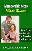 Membership Sites Made Simple: Start Your Own Membership Site For Passive Online Income-From Free Kindle Books Library