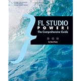 FL Studio Power!: The Comprehensive Guide (Artistpro)