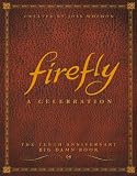 Firefly: A Celebration (Anniversary Edition)