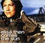 Then Comes The Sun