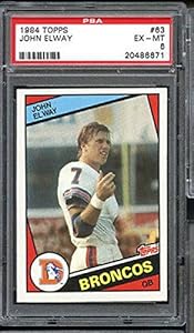 1984 Topps #63 John Elway Broncos ROOKIE RC 6 EX-MT Graded Football Card - PSA/DNA Certified - NFL Slabbed Rookie Cards
