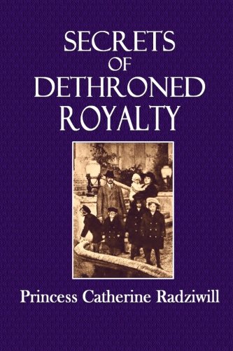 Secrets of Dethroned Royalty