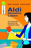 Aldi Abnehmlisten - Alle Produkte bewertet f&uuml;r die beliebtesten Di&auml;ten - Werner Eschenbek, Susanne Wendel