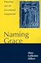 Naming Grace: Preaching and the Sacramental Imagination