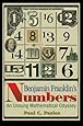 Benjamin Franklin's Numbers: An Unsung Mathematical Odyssey