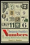 Benjamin Franklin's Numbers: An Unsung  Mathematical Odyssey