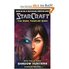 Starcraft: Dark Templar--Shadow Hunters: Shadow Hunters Bk. 2 (Starcraft: Dark Templar Saga)