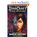 Starcraft: Dark Templar--Shadow Hunters: Shadow Hunters Bk. 2 (Starcraft: Dark Templar Saga)