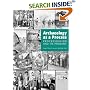 Archaeology as a Process: Processualism and Its Progeny