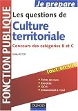 Les questions de Culture territoriale : Concours des cat�gories B et C