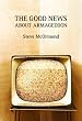 The Good News About Armageddon