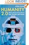 Humanity 2.0: What it Means to be Human Past, Present and Future