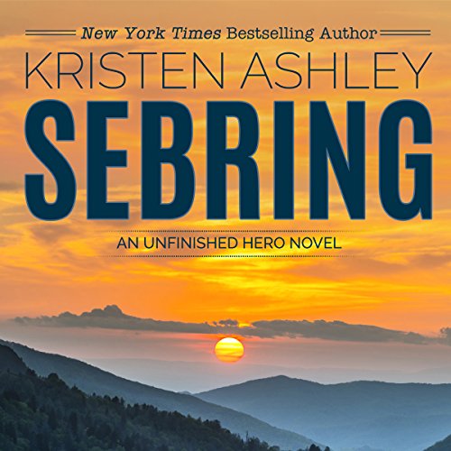 Sebring: The Unfinished Heroes Series, Book 5