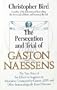 The Persecution and Trial of Gaston Naessens: The True Story of the Efforts to Suppress an Alternative Treatment for Cancer, AIDS, and Other Immunologically Based Diseases