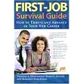 First-Job Survival Guide (How To Thrive And Advance in Your New Career) (Paperback)