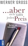 ... aber nicht um jeden Preis: Karriere und Lebensglück