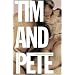 Tim and Pete: A Novel