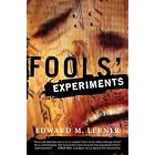 Fools' Experiments by  Edward M. Lerner