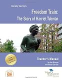 Freedom Train: The Story of Harriet Tubman Teacher's Manual