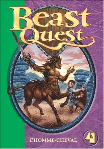 Hachette Beast Quest, Tome 4 : L'homme-cheval