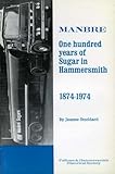 Manbré : a hundred years of sugar refining in Hammersmith, 1874-1974