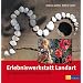Erlebniswerkstatt Landart: Neue Naturkunstwerke f�r Klein und Gross