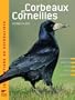 Corbeaux et corneilles : R�partition, description, habitat, moeurs, observation