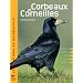 Corbeaux et corneilles : R�partition, description, habitat, moeurs, observation