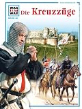 Produkt-Bild: WAS IST WAS, Band 60: Die Kreuzz&uuml;ge
