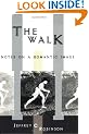 The Walk: Notes on a Romantic Image (Dalkey Archive Scholarly)