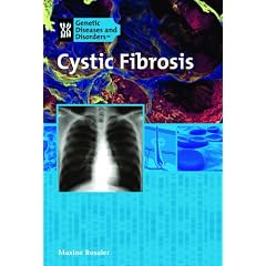 Cystic Fibrosis (Genetic & Developmental Diseases & Disorders) by Maxine Rosaler