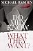 Do Men Know What They Want?: Never Satisfied